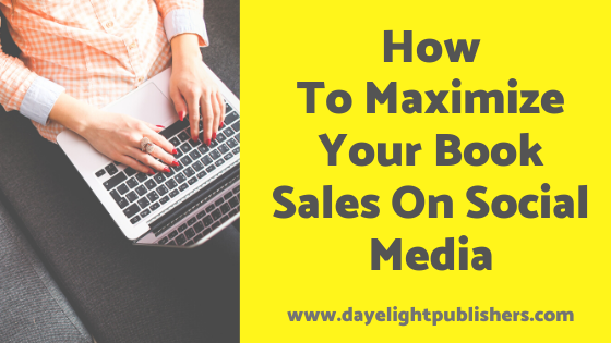How To Maximize Your Book Sales On Social Media
