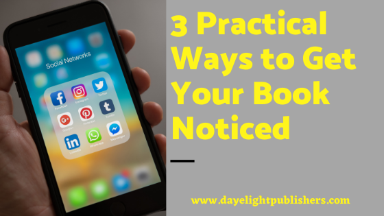 3 Practical Ways to Get Your Book Noticed