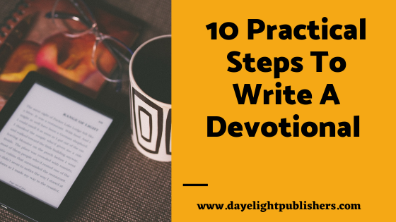10 Practical Steps To Write And Publish A Devotional